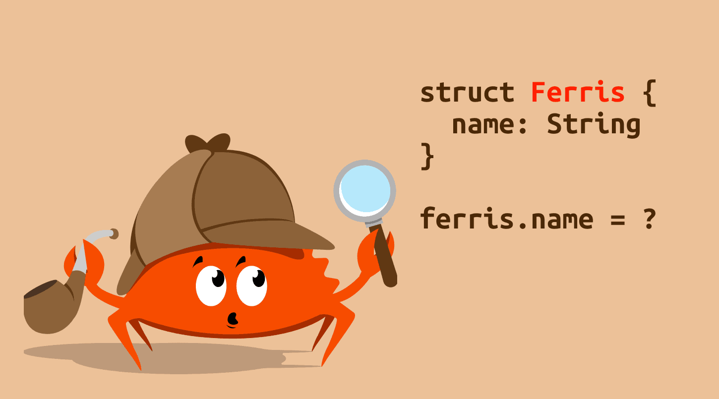 Ferris investigating struct